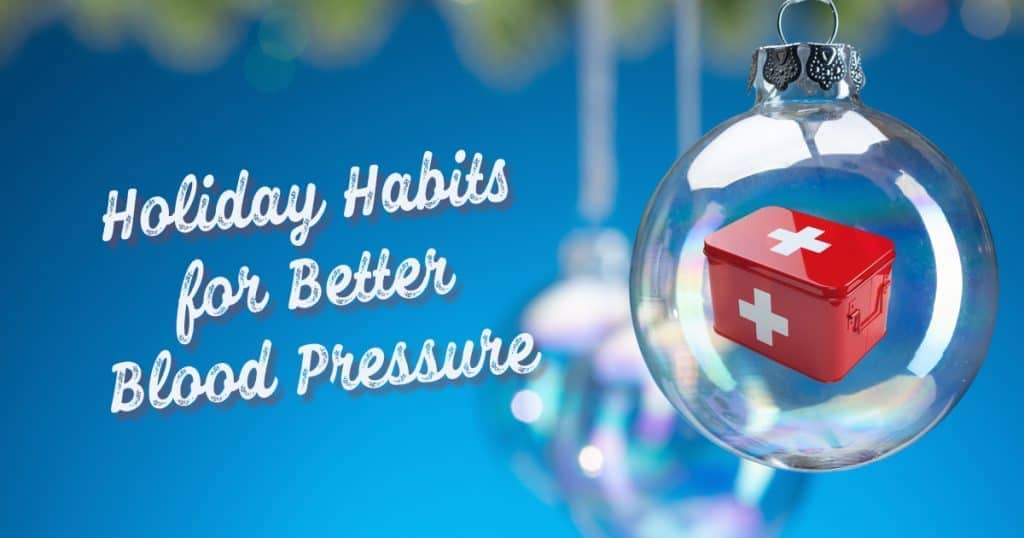 Holiday Habits for Hypertension Management